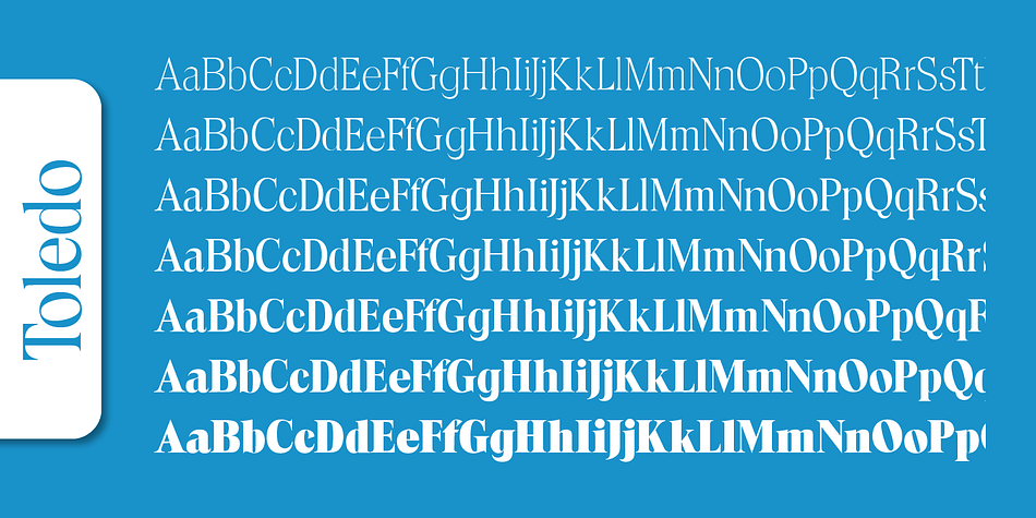 Emphasizing the favorited Toledo Serial font family.