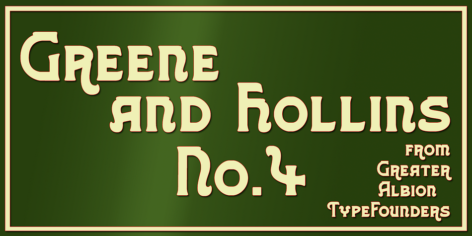 Displaying the beauty and characteristics of the Greene and Hollins font family.