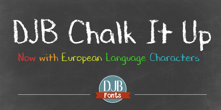 Emphasizing the favorited DJB Chalk It Up font family.