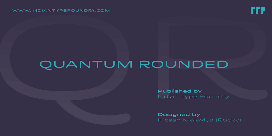 A very friendly-looking sans, Quantum Rounded is part of Hitesh Malaviya’s Quantum Multi-Script series.