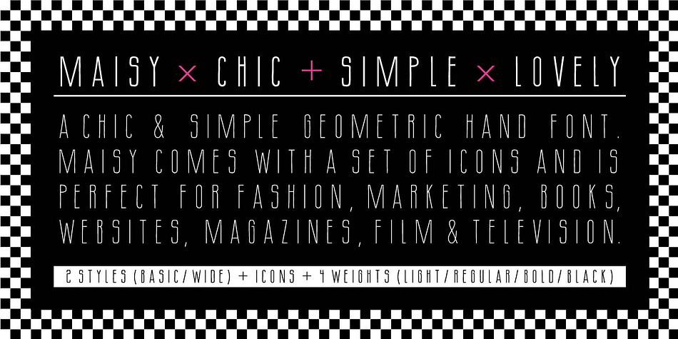 Maisy comes with a set of icons
and is perfect for fashion, marketing, books, websites, magazines, film and
television.