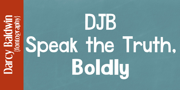 Displaying the beauty and characteristics of the DJB Speak The Truth font family.