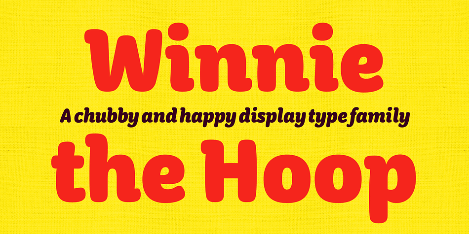 Winnie the Hoop is a bold, friendly and round display family inspired by a certain well-known teddy bear.