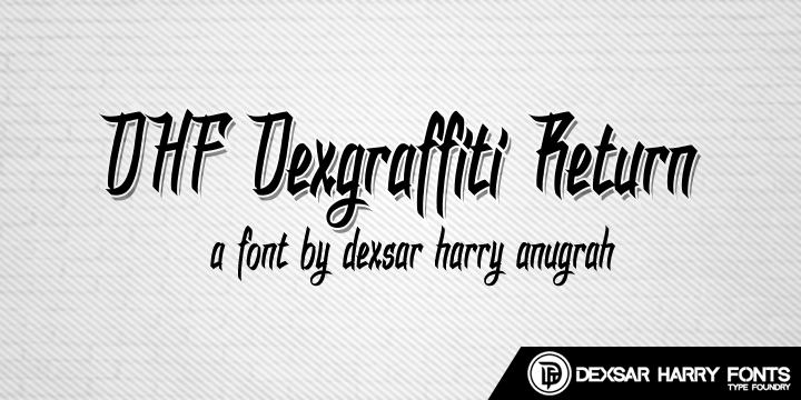 Displaying the beauty and characteristics of the DHF Dexgraffiti Return font family.