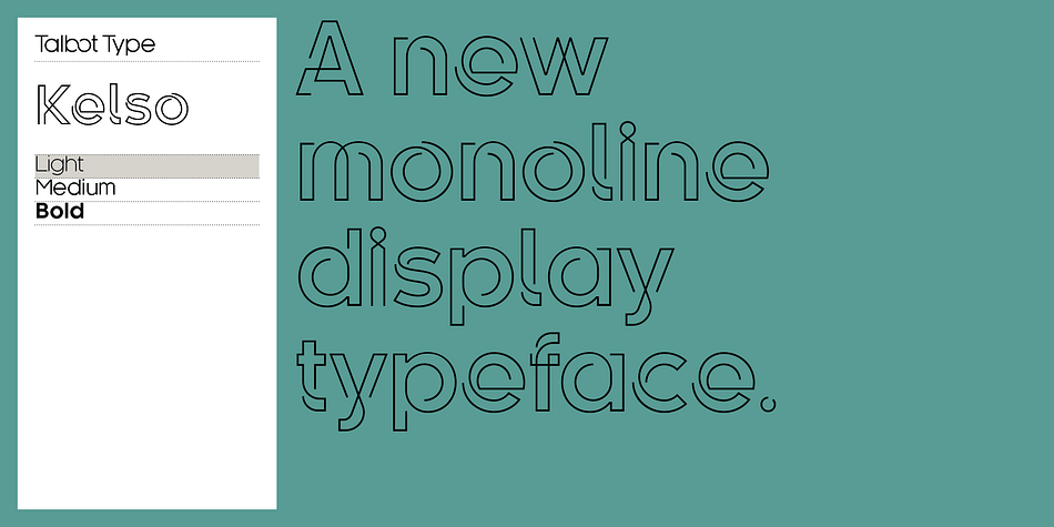 Kelso is a highly original, outline display font.