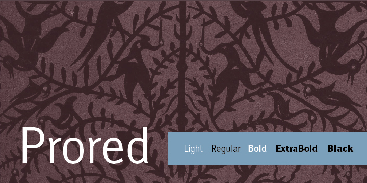Prored is an avantgarde sans serif typeface that contains 5 weights – Light, Regular, Bold, ExtraBold and Black.
