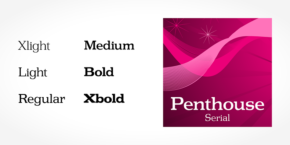 Highlighting the Penthouse Serial font family.
