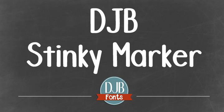 Displaying the beauty and characteristics of the DJB Stinky Marker font family.