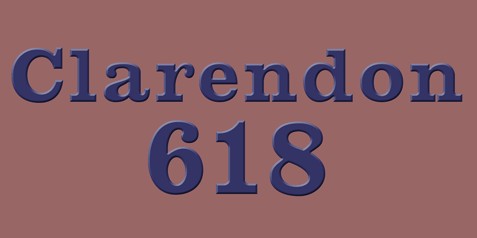 Displaying the beauty and characteristics of the Clarendon 618 font family.