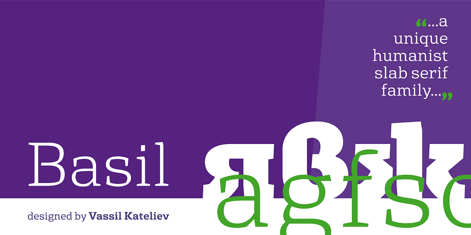 A mix between tradition and innovation, Basil is a unique humanist slab serif well suitable for broad range of design projects - editorial, logotype, poster, etc.