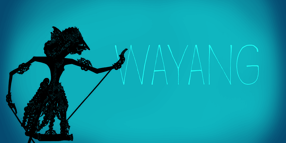 Wayang font was named after the beautiful shadow puppets from Indonesia.