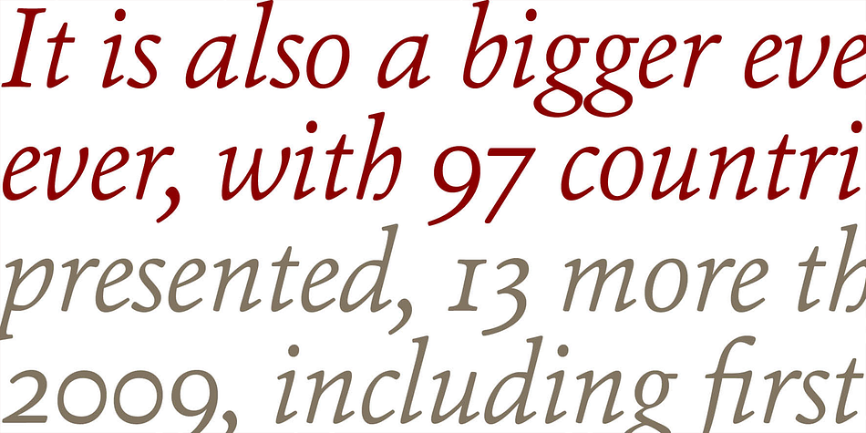 Cala comes in eight styles, in OpenType format and with extended language support.