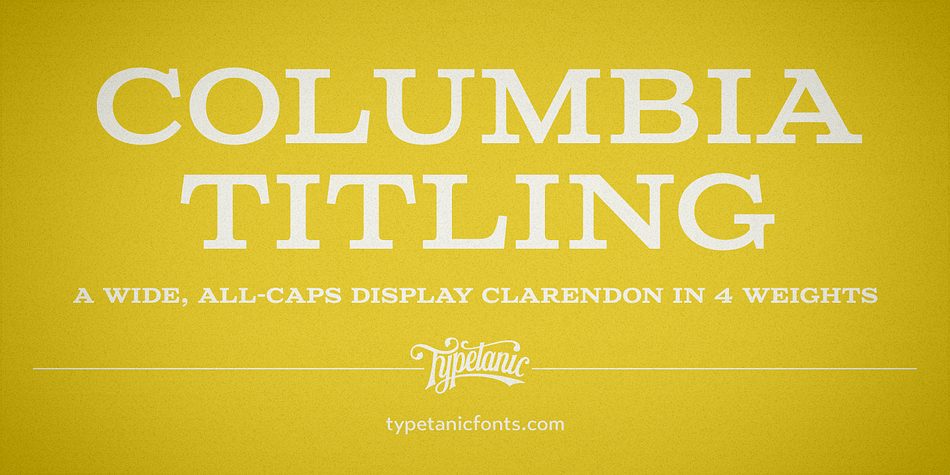 Columbia Titling is a titling-caps display family based on wide Clarendon-style wood type and industrial signage design from the late-19th and early-20th Century.