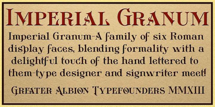 Imperial Granum is designed primarily as a Roman Title and lettering face, combining formality and dignity with a delightful touch of 