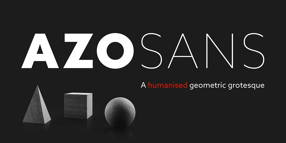 Azo Sans is a new sans serif loosely based on the elementary forms of geometry.