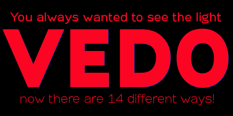 The name »Vedo« is derived from the Latin word for »I see«.