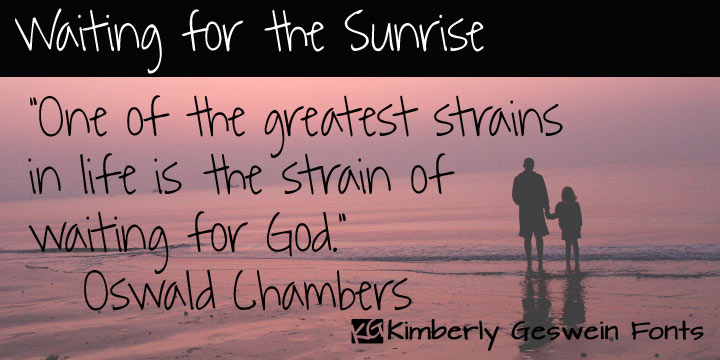 Displaying the beauty and characteristics of the Waiting for the Sunrise font family.