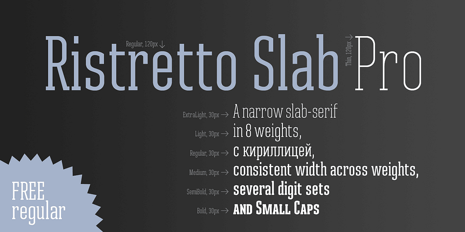 Ristretto Slab Pro is a slab-serif companion to Ristretto Pro.