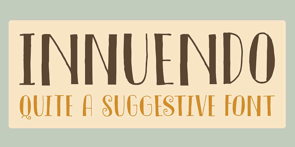 Innuendo, despite its name, is a straightforward font.