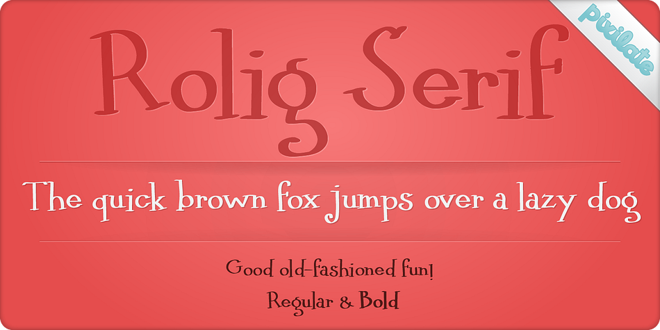 A jazzy, retro, fun serif font.