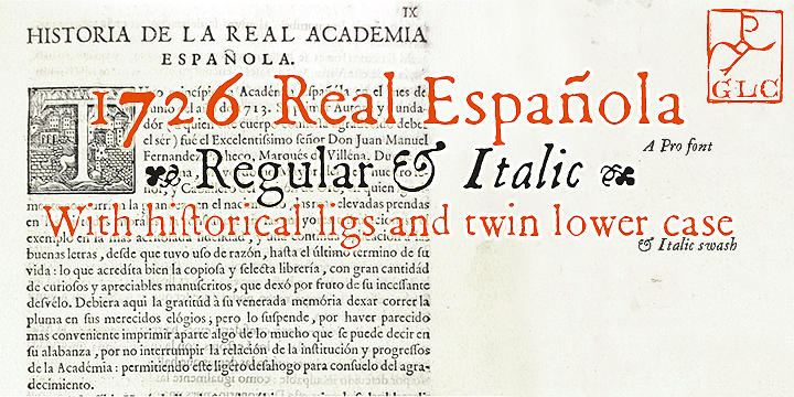 This family was created inspired from the set of fontfaces used 
by Francisco Del Hierro, to print in 1726 the first Spanish language Dictionnary from the Spanish Royal Academy (Real Academia Española, Dictionario de Autoridades) : These two Transitional styles are said to have been the first set of official typeface in Spain, like the French "Reale" (take a look to our "1790 Royale Printing".