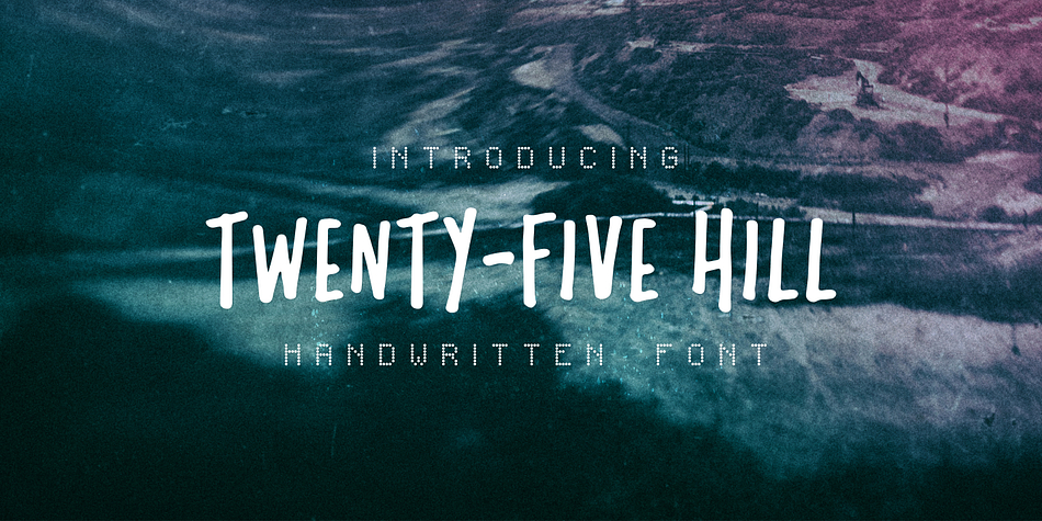 Twenty-Five Hill is a handwritten font with R-A-N-G-E.