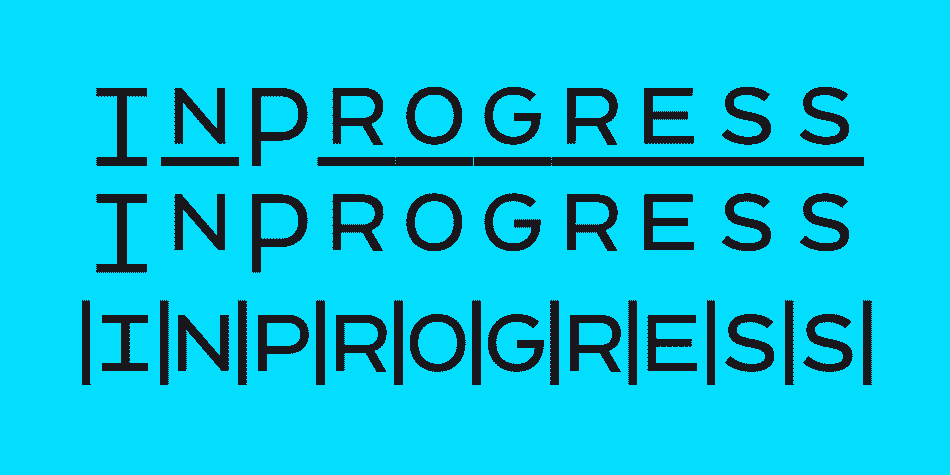 InProgress is a playful multi-spaced sans-serif typeface that can turn typesetting into gridmaking.
