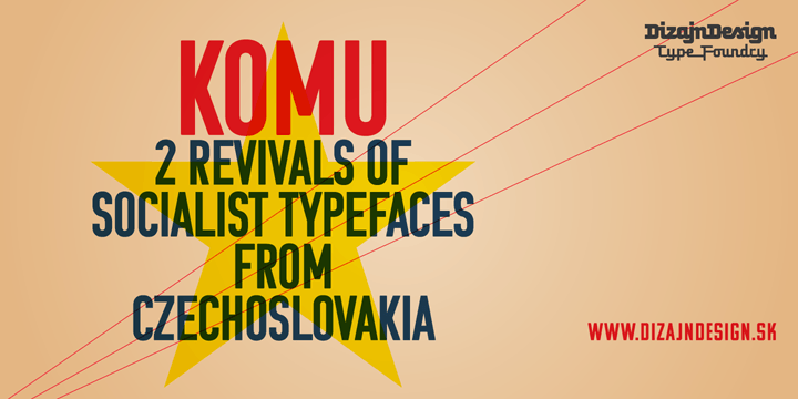 Komu is a revival of the style of letters that was frequently used on billboards during the socialist period in the former Czechoslovakia.