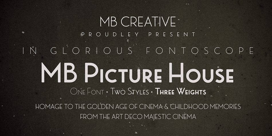 Displaying the beauty and characteristics of the MB Picture House font family.