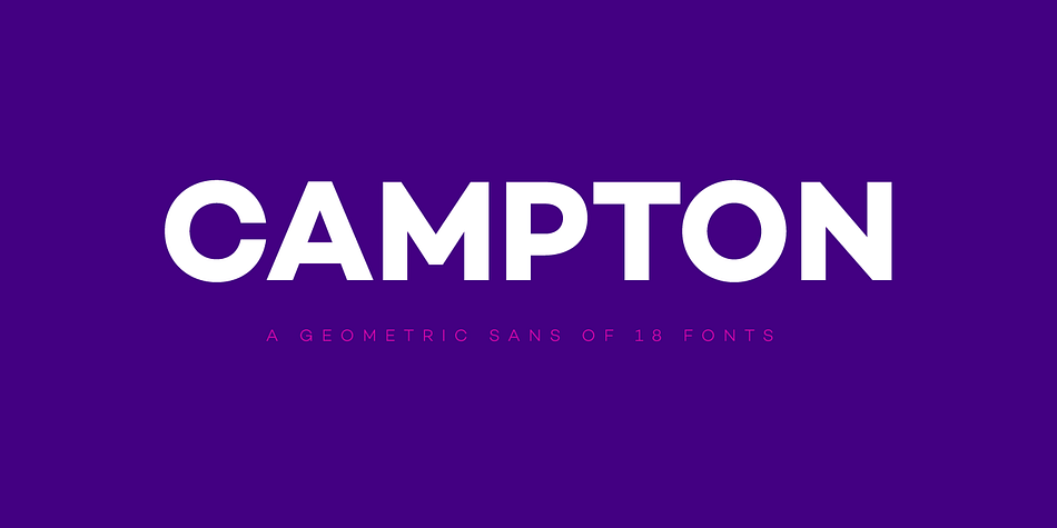 Campton is a simple sans serif with a geometric skeleton, based on the mid to early twentieth century visual trend of achieving neutrality.