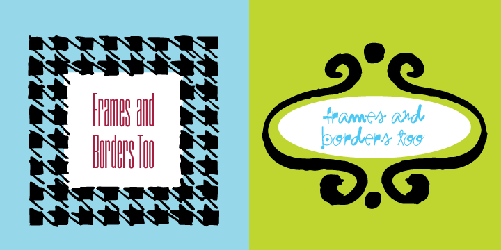 Displaying the beauty and characteristics of the Frames and Borders Too font family.