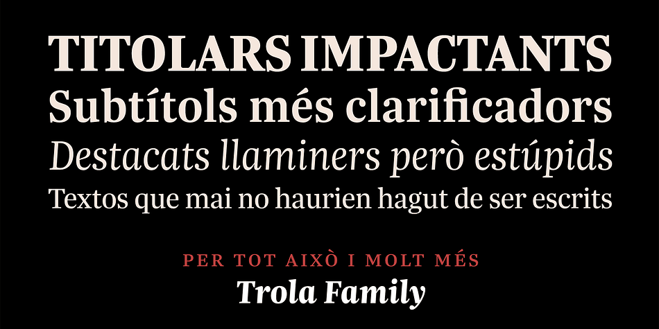 Trola (lie in Valencian) is a family related to Bulo.