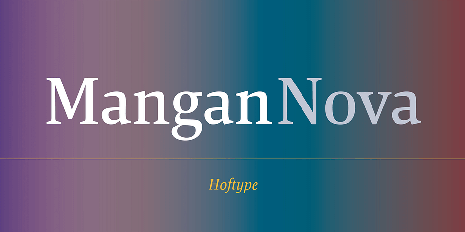 Mangan Nova is the semi-condensed version of Mangan .