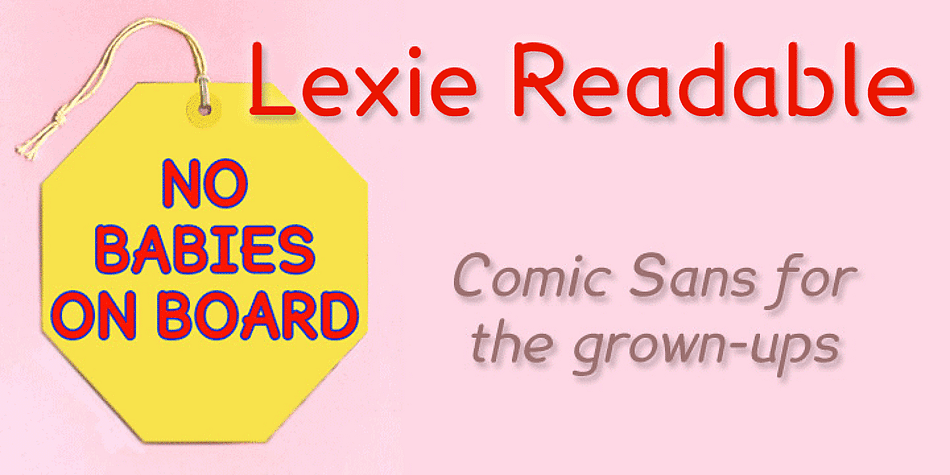 Lexie Readable (formerly Lexia Readable) was designed with accessibility and legibility in mind, an attempt to capture the strength and clarity of Comic Sans without the comic book associations.