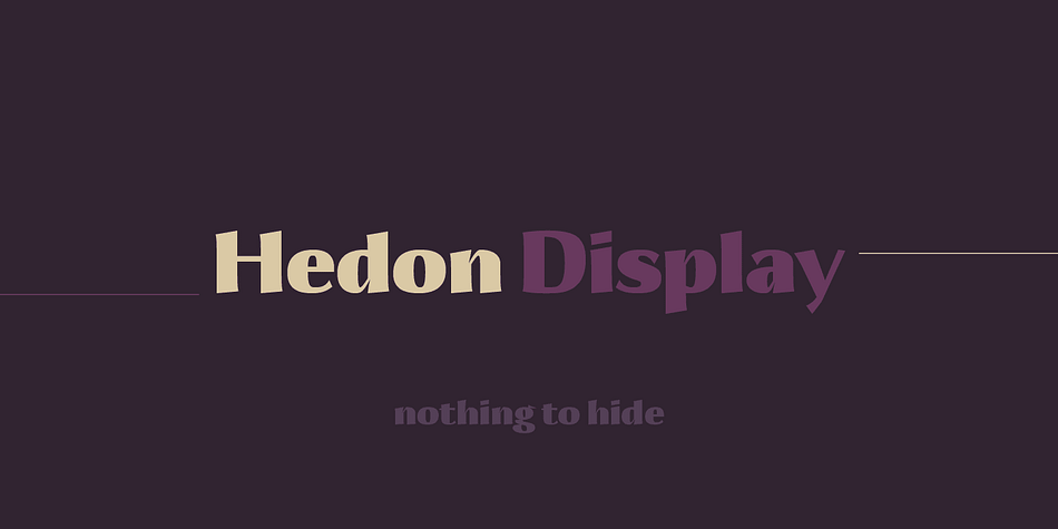 Hedon Display, nothing to hide!