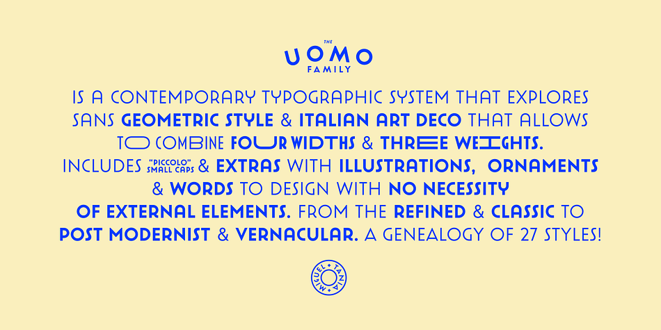 They have created Uomo, an Art Deco style sans typeface with a modern touch.