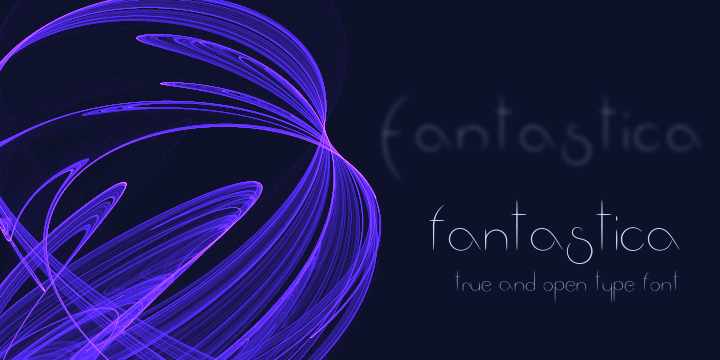 Fantastica is a powerful font.