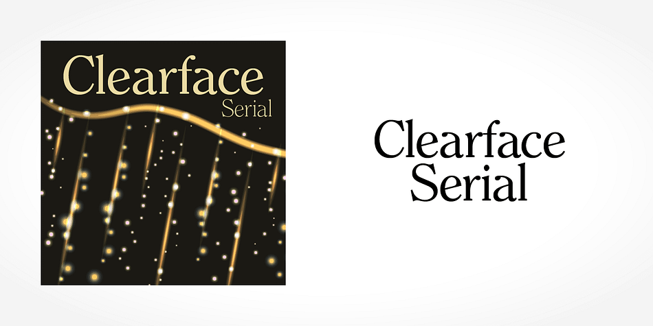 Displaying the beauty and characteristics of the Clearface Serial font family.
