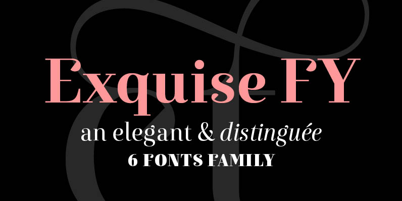 Displaying the beauty and characteristics of the Exquise FY font family.