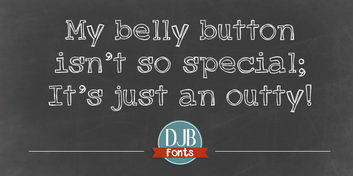 Displaying the beauty and characteristics of the DJB Just An Outty font family.