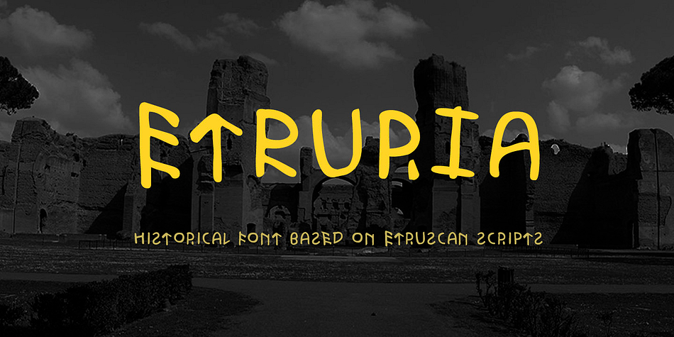 The typeface Etruria is based on Etruscan scripts and awesome exactly simulates the real writing of the Etruscans.