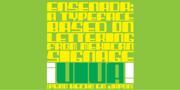 Ensenada is a typeface designed based on hand-cut lettering that adorns businesses throughout the city of Ensenada in Baja California in Mexico.