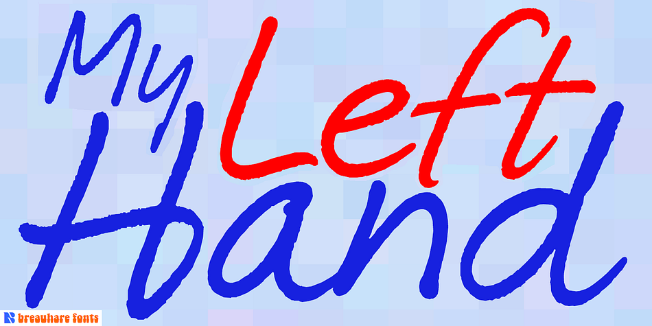 My Left Hand is exactly what it is...well, not my actual flesh-and-blood left hand but my actual handwriting, and I know that it really is My Left Hand because people tell me all the time, "You