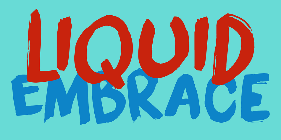 Liquid Embrace is a rough ‘n’ ready brush font.