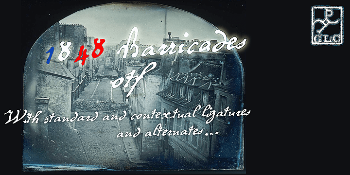 Displaying the beauty and characteristics of the 1848 Barricades font family.