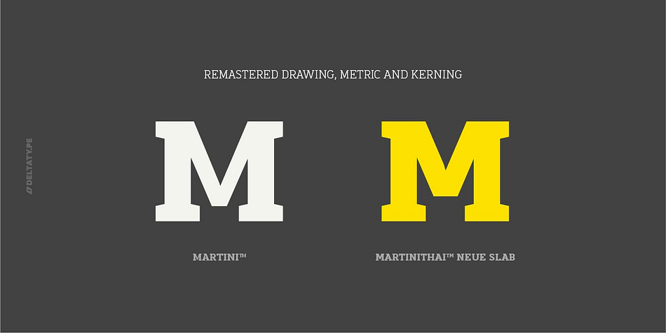 MartiniThai Neue Slab is based on Martini typeface with better proportion, drawing and come with Thai language with in fonts.