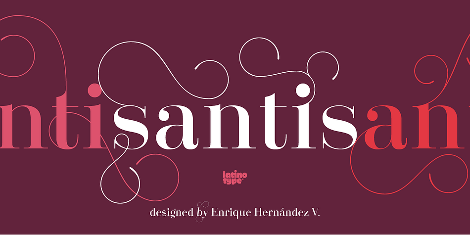 Santis is a four font, serif family by Latinotype.
