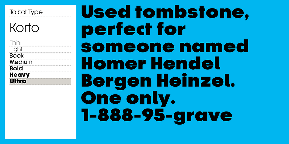 Korto is a fourteen font, sans serif family by Talbot Type.