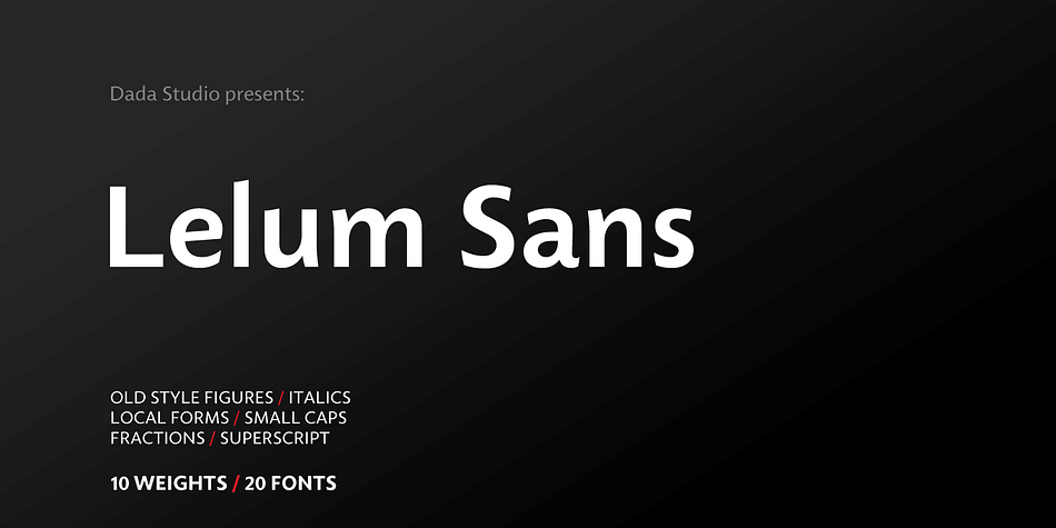 Lelum Sans combines organic and industrial styles.