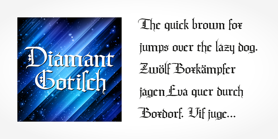 If you want to communicate a feeling of old-world quality or nostalgia, blackletter fonts are the preferred choice - use them on signs, in brochures or on invitation cards.